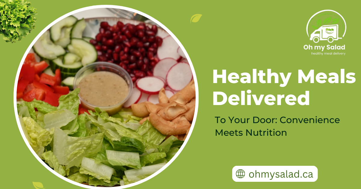 Healthy Meals Delivered to Your Door: Convenience Meets Nutrition!