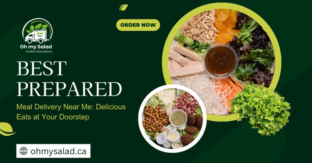 Best Prepared Meal Delivery Near Me: Delicious Eats at Your Doorstep!